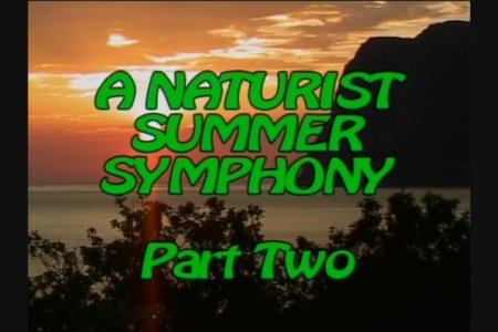 Summer Symphony Part 2 (family nudism, family naturism, young naturism, naked boys, naked girls)