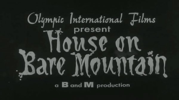 HOUSE ON BARE MOUNTAIN 1962 (HD)