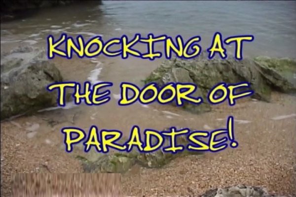 Knocking at the Door of Paradise