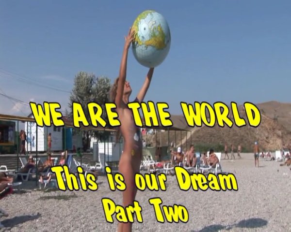 We are the World This is Our Dream Part 2